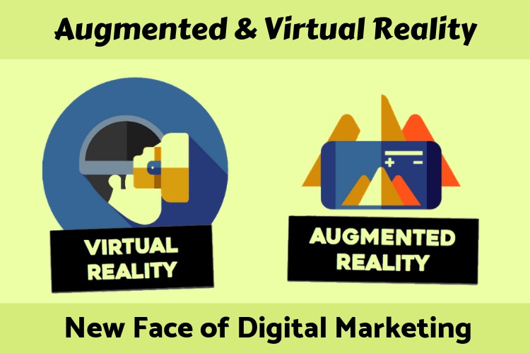 Augmented & Virtual Reality: The new Influencer of Digital Marketing